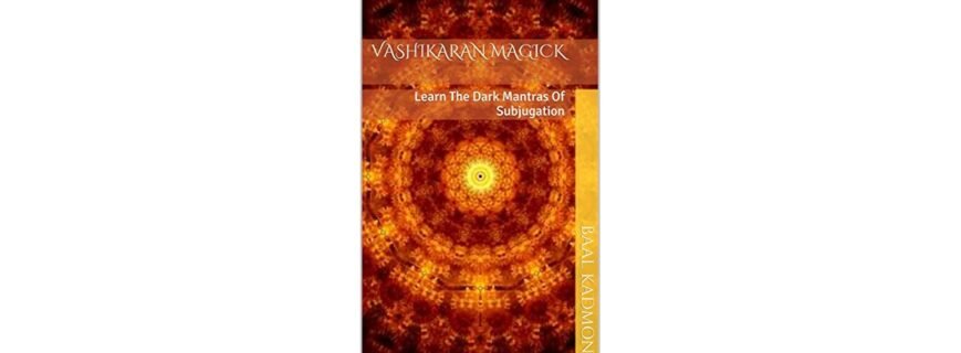 baal kadmon vashikaran mantra magick free ebook